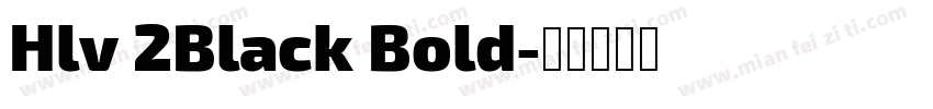Hlv 2Black Bold字体转换